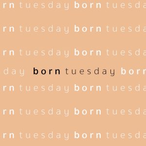 Born Tuesday Logo